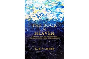 The Book of Heaven: A Story of Hope for the Outcasts, the Broken, and Those Who Lost Faith