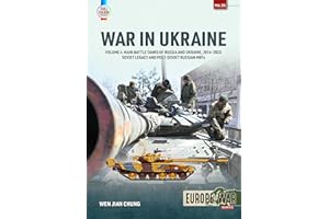 War in Ukraine - Volume 4: Main Battle Tanks of Russia and Ukraine, 2014-2023 - Soviet Legacy and Post-Soviet Russian MB: Mai