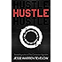 Hustle: The Life Changing Effects of Constant Motion