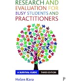 Research and Evaluation for Busy Students and Practitioners: A Survival Guide