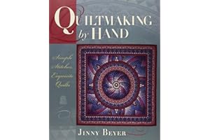 Quiltmaking by Hand: Simple Stitches, Exquisite Quilts