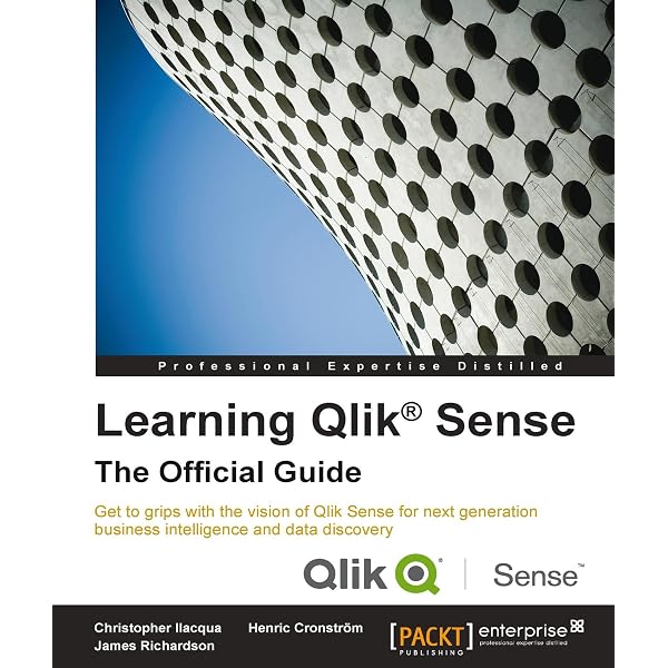 Learning Qlik Sense: The Official Guide , Ilacqua, Christopher, Cronström,  Henric, Richardson, James, eBook - Amazon.com