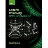 General Relativity for the Gifted Amateur
