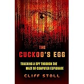The Cuckoo's Egg: Tracking a Spy Through the Maze of Computer Espionage