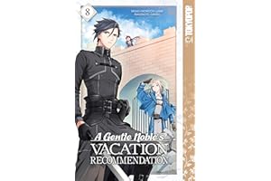 A Gentle Noble's Vacation Recommendation, Volume 8