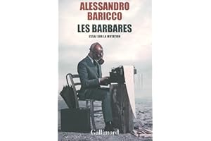 Les barbares. Essai sur la mutation (French Edition)