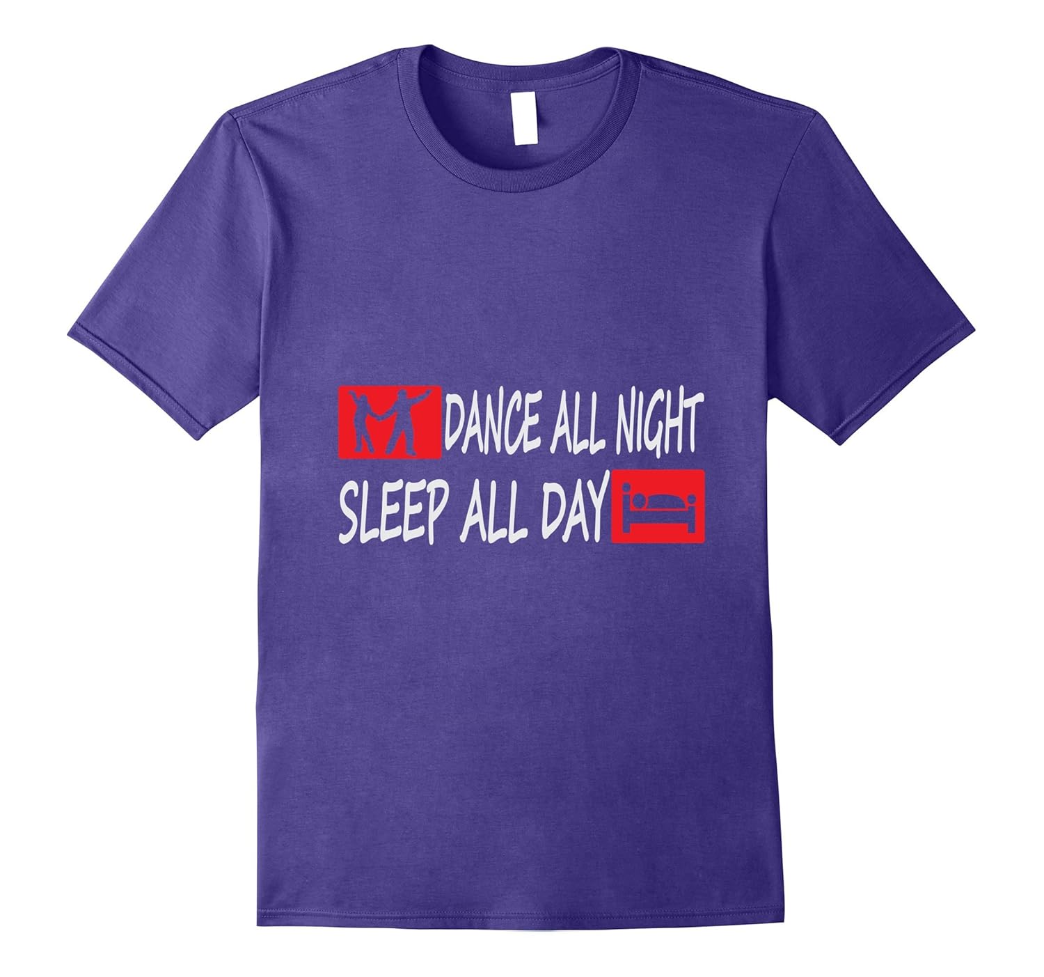 Dance All Night Sleep All DAy Shirt Gift | Funny Party Tees-Rose