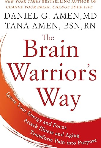 Download The Brain Warrior's Way: Ignite Your Energy and Focus, Attack Illness and Aging, Transform Pain into Purpose PDF