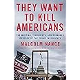 They Want to Kill Americans: The Militias, Terrorists, and Deranged Ideology of the Trump Insurgency
