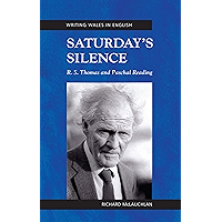 Saturday's Silence: R. S. Thomas and Paschal Reading (Writing Wales in English) book cover
