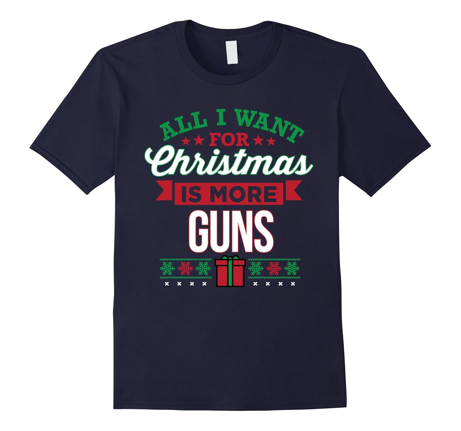 All I Want For Christmas Is More Guns T-Shirt-Rose