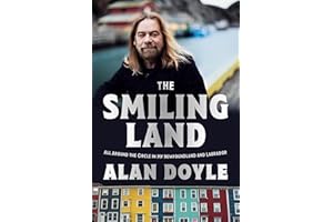 The Smiling Land: All Around the Circle in My Newfoundland and Labrador