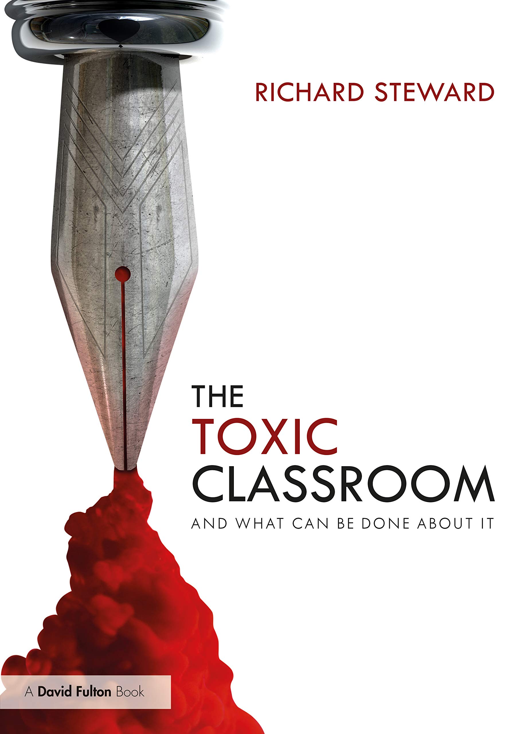 The Toxic Classroom: And What Can be Done About It
