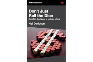 Don't Just Roll The Dice - A usefully short guide to software pricing