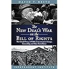 The New Deal's War on the Bill of Rights: The Untold Story of FDR's Concentration Camps, Censorship, and Mass Surveillance