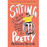 Sitting Pretty: The View from My Ordinary Resilient Disabled Body Paperback, English – July 6, 2021