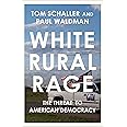 White Rural Rage: The Threat to American Democracy