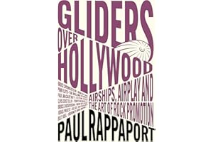Gliders Over Hollywood: Airships, Airplay, And The Art Of Rock Promotion