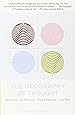 The Geography of Thought: How Asians and Westerners Think Differently...and Why