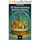 Winter Dreams – Bedtime Stories for children aged 3 and up: 20 heartwarming stories about friendship, security and the power of light | Seasons Dreams Volume 2