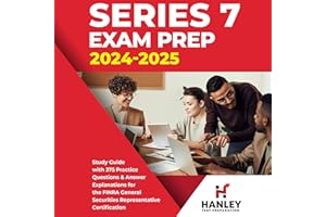 Series 7 Exam Prep 2024-2025: Study Guide with 375 Practice Questions and Answer Explanations for the FINRA General Securitie