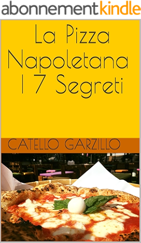 Download La Pizza Napoletana I 7 Segreti (Italian Edition) PDF