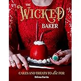The Wicked Baker: Cakes and treats to die for