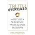 Truth Overruled: The Future of Marriage and Religious Freedom