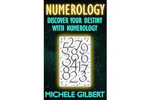 Numerology: Discover Your Destiny With Numerology (Astrology, Clairvoyance, Horoscopes, Zodiac,Tarot)