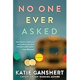 No One Ever Asked: A Novel