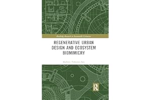 Regenerative Urban Design and Ecosystem Biomimicry