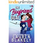 The Boyfriend Goal (Love and Hockey Book 1)