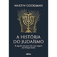 A história do judaísmo: A saga de um povo: das suas origens aos tempos atuais (Portuguese Edition) book cover