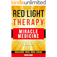 Red Light Therapy: Miracle Medicine for Pain, Fatigue, Fat loss, Anti-aging, Muscle Growth and Brain Enhancement book cover