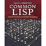 Common LISP: A Gentle Introduction to Symbolic Computation (Dover Books on Engineering)