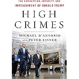 High Crimes: The Corruption, Impunity, and Impeachment of Donald Trump