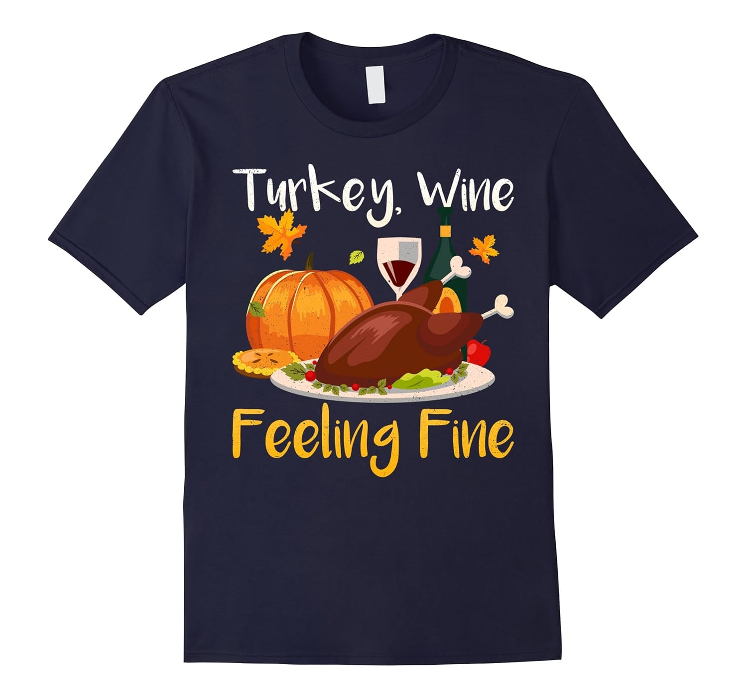 Turkey Wine Feeling Fine Funny Thanksgiving Shirt-Rose