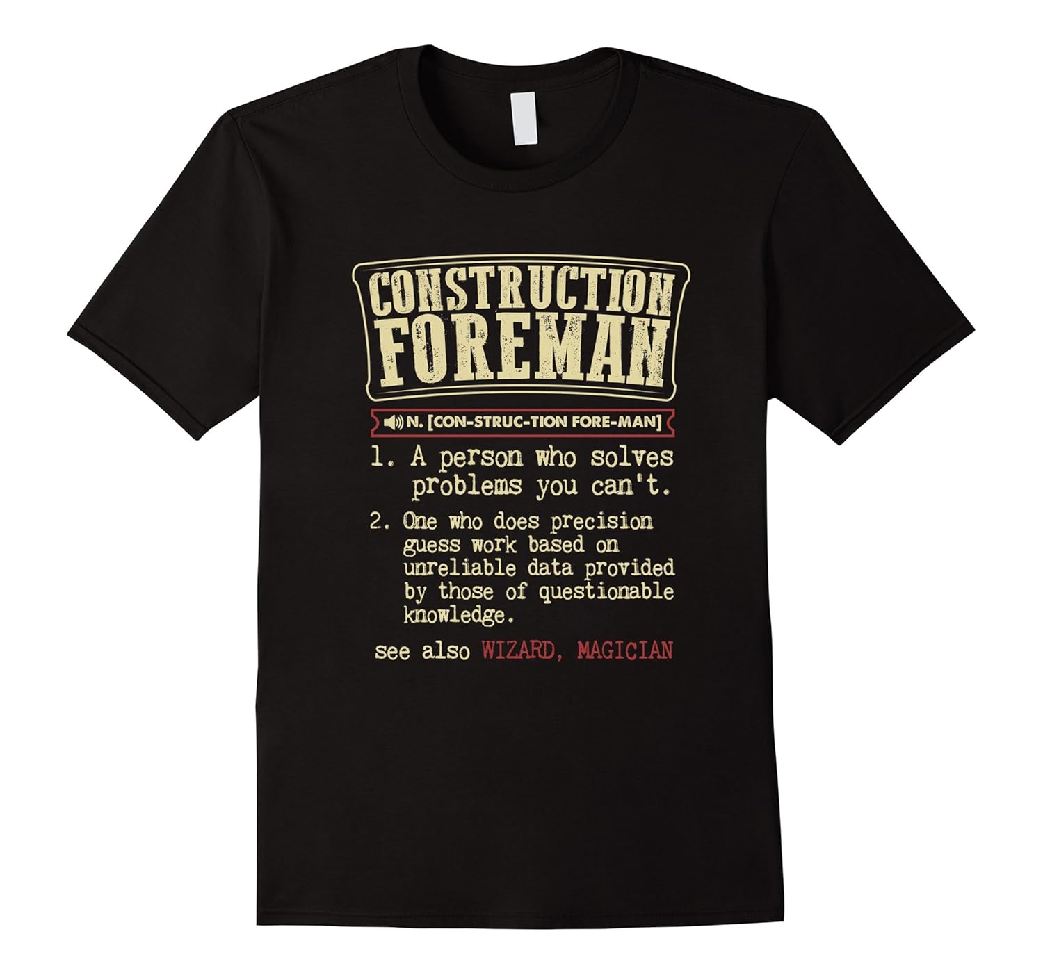 Construction Foreman Funny Definition TShirtTJ theteejob