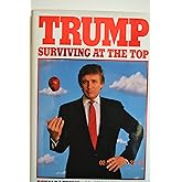 Trump: Surviving at the Top