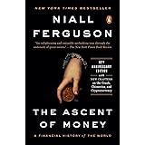 The Ascent of Money: A Financial History of the World: 10th Anniversary Edition