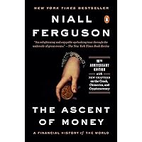 The Ascent of Money: A Financial History of the World: 10th Anniversary Edition