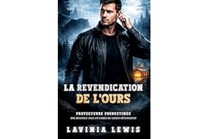 La Revendication De L'Ours (Protecteurs Prédestinés t. 1) (French Edition)