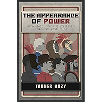 The Appearance of Power: How Masculinity is Expressed Through Aesthetics book cover