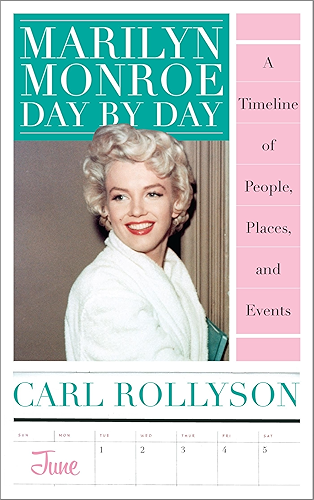 Download Marilyn Monroe Day by Day: A Timeline of People, Places, and Events (English Edition) PDF