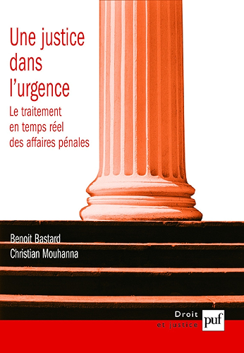 Download Une justice dans l'urgence: Le traitement en temps réel des affaires pénales (Droit et justice) PDF