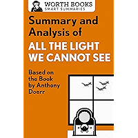 Summary and Analysis of All the Light We Cannot See: Based on the Book by Anthony Doerr book cover Summary and Analysis of All the Light We Cannot See: Based on the Book by Anthony Doerr book cover