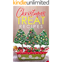 Christmas Treat Recipes: Christmas Cookies, Cakes, Pies, Candies, Fudge, and Other Delicious Holiday Desserts Cookbook book cover Christmas Treat Recipes: Christmas Cookies, Cakes, Pies, Candies, Fudge, and Other Delicious Holiday Desserts Cookbook book cover