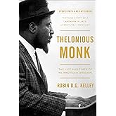 Thelonious Monk: The Life and Times of an American Original