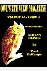 Owl's Eye View Magazine  Volume 10 - Issue 4 Kindle Edition