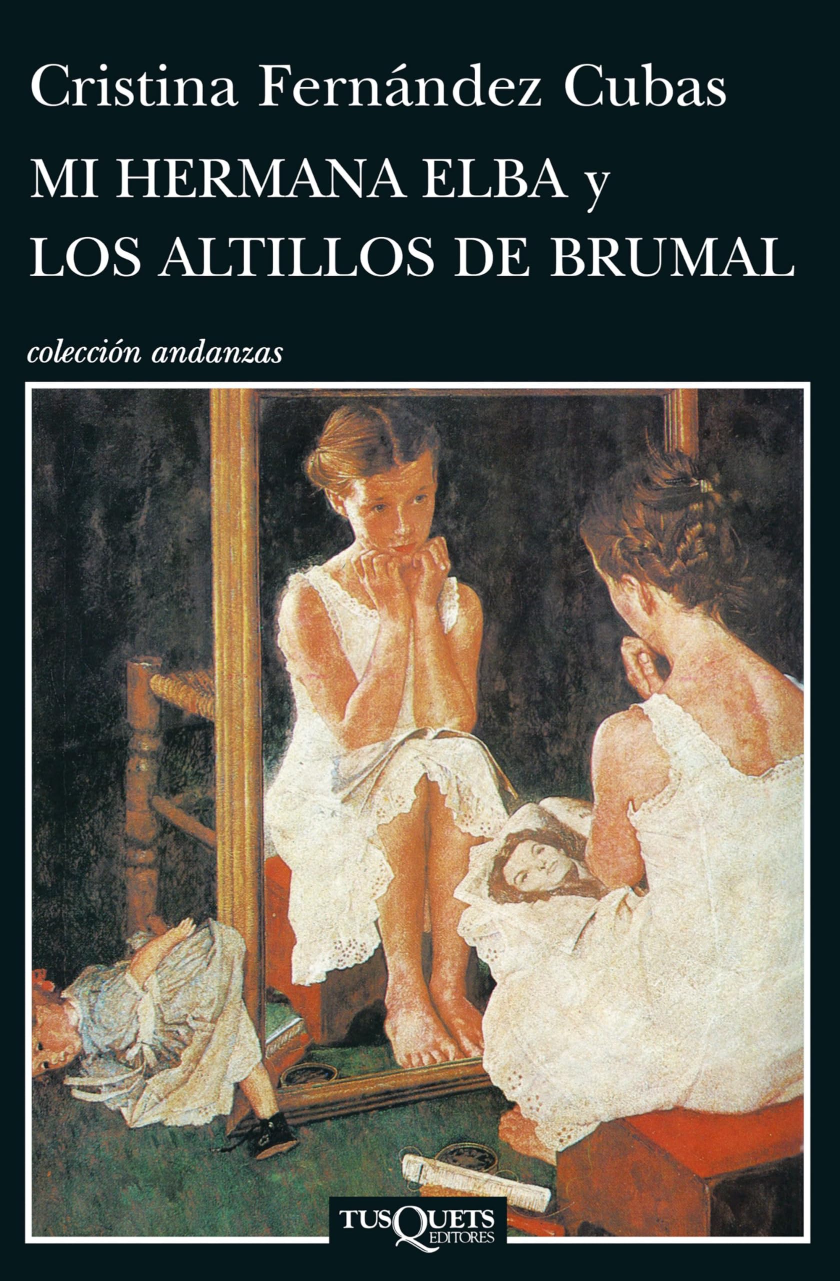 Portada de Mi hermana Elba y los altillos de Brumal: 61 (Andanzas)